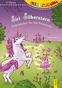 LESEZUG/2. Klasse: Siri Silberstern - Feenzauber für die Prinzessin