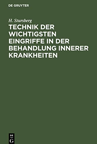 Technik der wichtigsten Eingriffe in der Behandlung innerer Krankheiten: Ein Leitfaden für Studierende und Ärzte