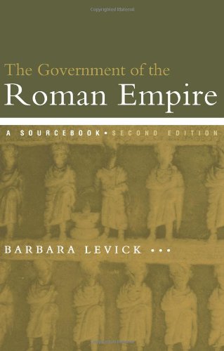 The Government of the Roman Empire: A Sourcebook (Routledge Sourcebooks for the Ancient World)