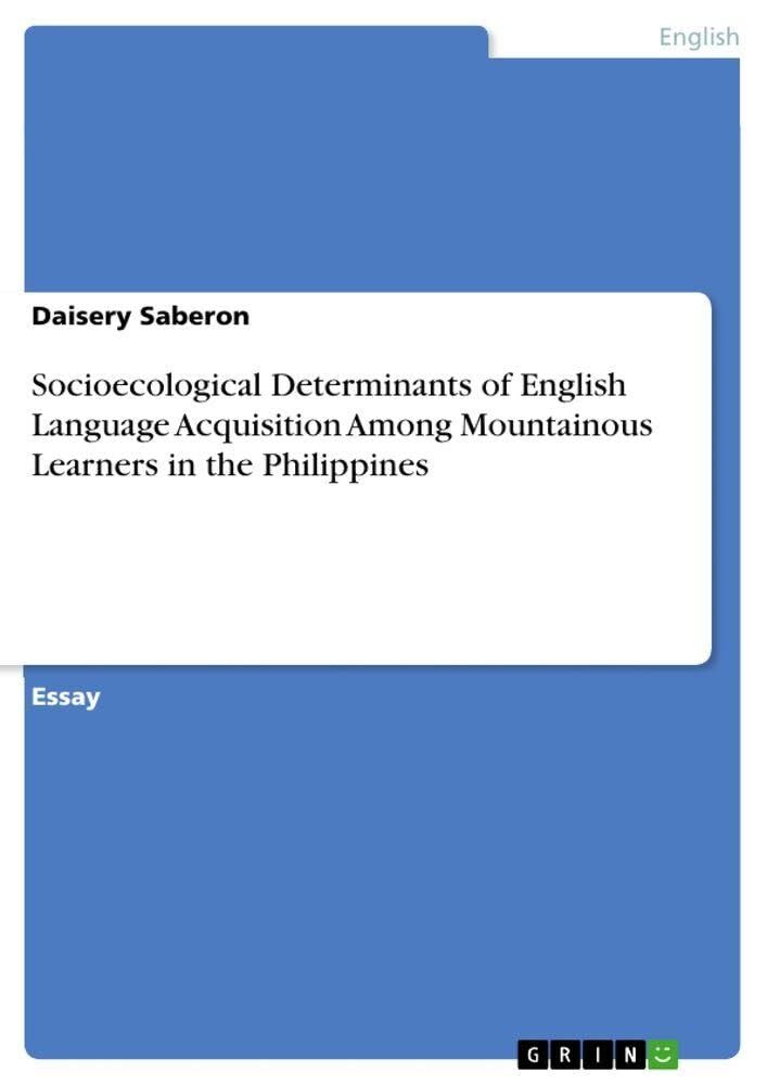 Socioecological Determinants of English Language Acquisition Among Mountainous Learners in the Philippines