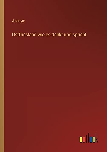 Ostfriesland wie es denkt und spricht