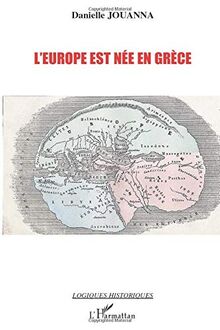 L'Europe est née en Grèce : la naissance de l'idée d'Europe en Grèce ancienne