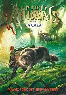 La caza (Spirit Animals, Band 2)