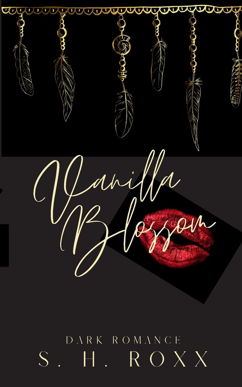 Vanilla Blossom: Dark Romance (Blüten-Reihe 2)