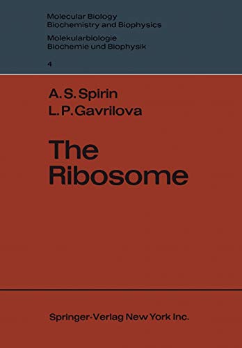 The Ribosome (Molecular Biology, Biochemistry and Biophysics Molekularbiologie, Biochemie und Biophysik) (Molecular Biology, Biochemistry and ... Biochemie und Biophysik, 4, Band 4)