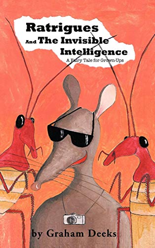 Ratrigues and the Invisible Intelligence