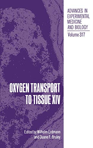 Oxygen Transport to Tissue XIV (Advances in Experimental Medicine and Biology, 317, Band 317)