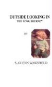 OUTSIDE LOOKING IN: THE LONG JOURNEY