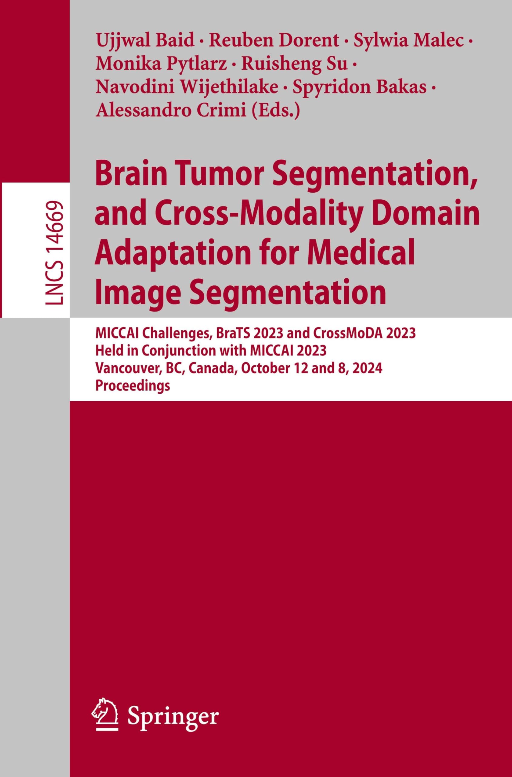Brain Tumor Segmentation, and Cross-Modality Domain Adaptation for Medical Image Segmentation: MICCAI Challenges, BraTS 2023 and CrossMoDA 2023, Held ... Notes in Computer Science, Band 14669)