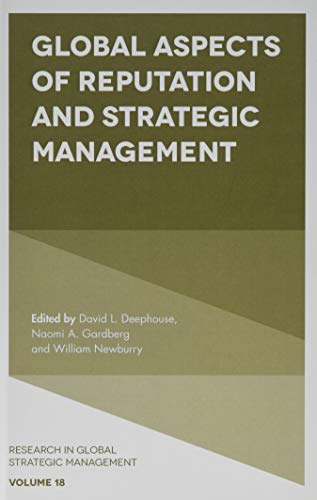 Global Aspects of Reputation and Strategic Management (Research in Global Strategic Management, 18, Band 18)