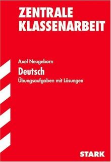Training Deutsch Mittelstufe: Deutsch Training. Zentrale Klassenarbeit. Baden-Württemberg. Übungsaufgaben mit Lösungen. (Lernmaterialien)