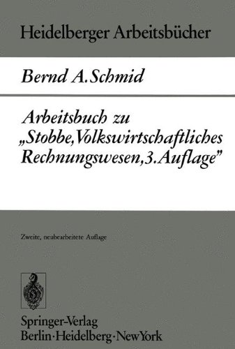 Arbeitsbuch zu Stobbe, Volkswirtschaftliches Rechnungswesen, 3.Auflage (Heidelberger Arbeitsbücher)