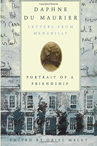 Daphne du Maurier: Letters from Menabilly Portrait of a Friendship