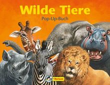 Wilde Tiere. Ein Pop-up-Bilderbuch