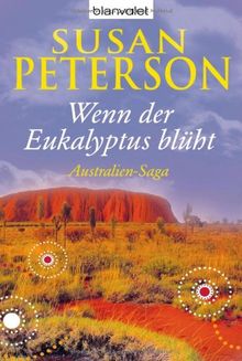 Wenn der Eukalyptus blüht: Australien-Saga