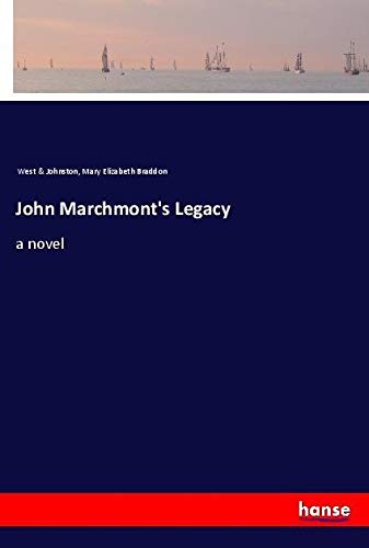 John Marchmont's Legacy: a novel