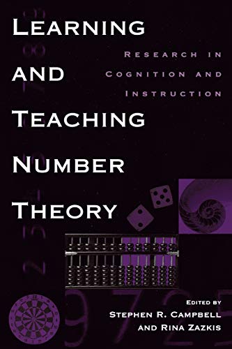 Learning and Teaching Number Theory: Research in Cognition and Instruction (Mathematics, Learning, and Cognition)