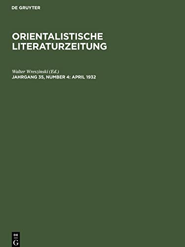 Orientalistische Literaturzeitung, Jahrgang 35, Number 4, April 1932