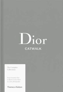 Dior Catwalk The Complete Collections