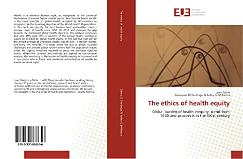 The ethics of health equity: Global burden of health inequity: trend from 1950 and prospects in the XXIst century