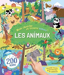 Les animaux : mon cherche et trouve sonore : 200 sons