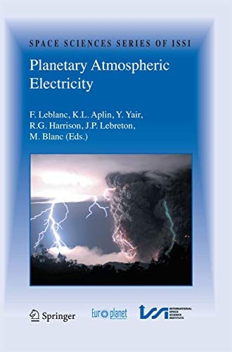Planetary Atmospheric Electricity (Space Sciences Series of ISSI, 30, Band 30)
