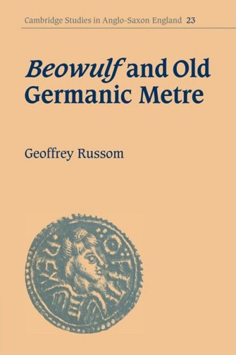 Beowulf and Old Germanic Metre (Cambridge Studies in Anglo-Saxon England, Band 23)