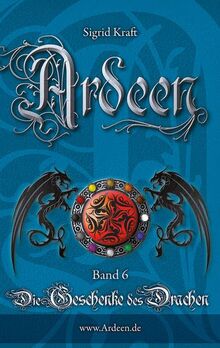 Ardeen, Band 6: Die Geschenke des Drachen