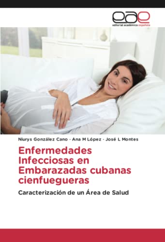 Enfermedades Infecciosas en Embarazadas cubanas cienfuegueras: Caracterización de un Área de Salud