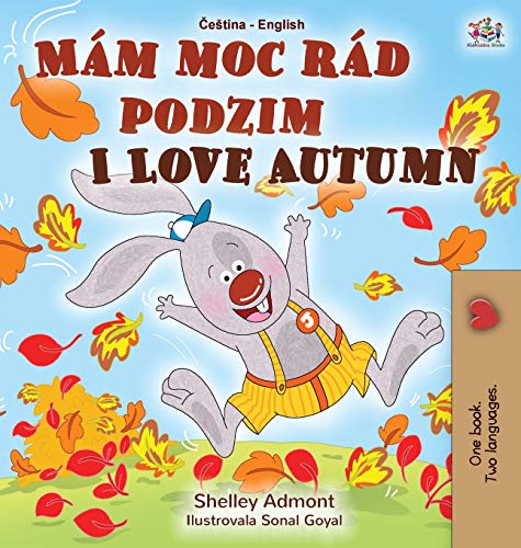I Love Autumn (Czech English Bilingual Book for Kids) (Czech English Bilingual Collection)
