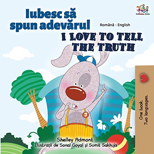 I Love to Tell the Truth (Romanian English Bilingual Book for Kids) (Romanian English Bilingual Collection)
