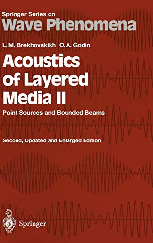 Acoustics of Layered Media II: Point Sources and Bounded Beams (Springer Series on Wave Phenomena, 10, Band 10)