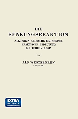 Die Senkungsreaktion: Allgemein-Klinische Ergebnisse Praktische Bedeutung bei Tuberkulose