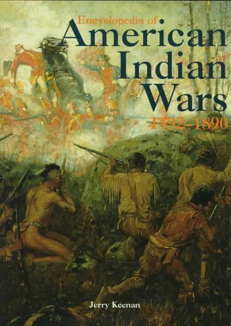 Encyclopedia of American Indian Wars: 1492-1890