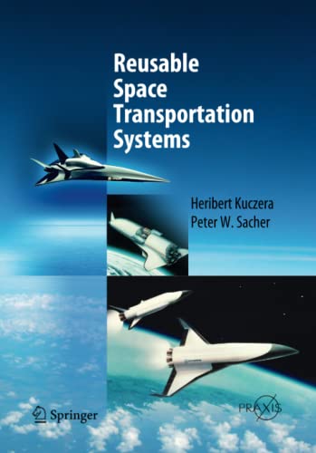 Reusable Space Transportation Systems (Springer Praxis Books)