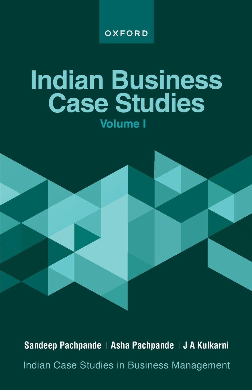 Indian Business Case Studies Volume I (Indian Case Studies in Business Management, 1)