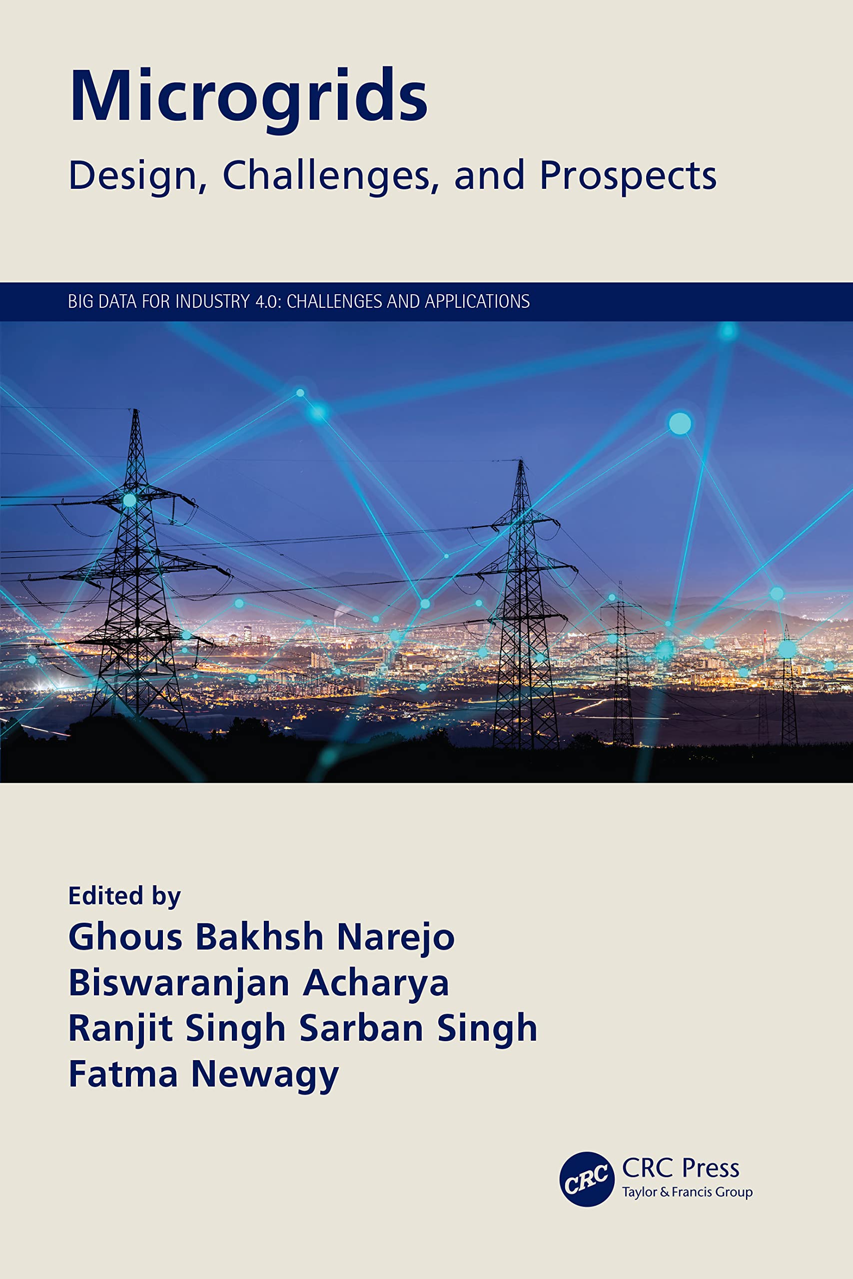 Microgrids: Design, Challenges, and Prospects (Big Data for Industry 4.0: Challenges and Applications)