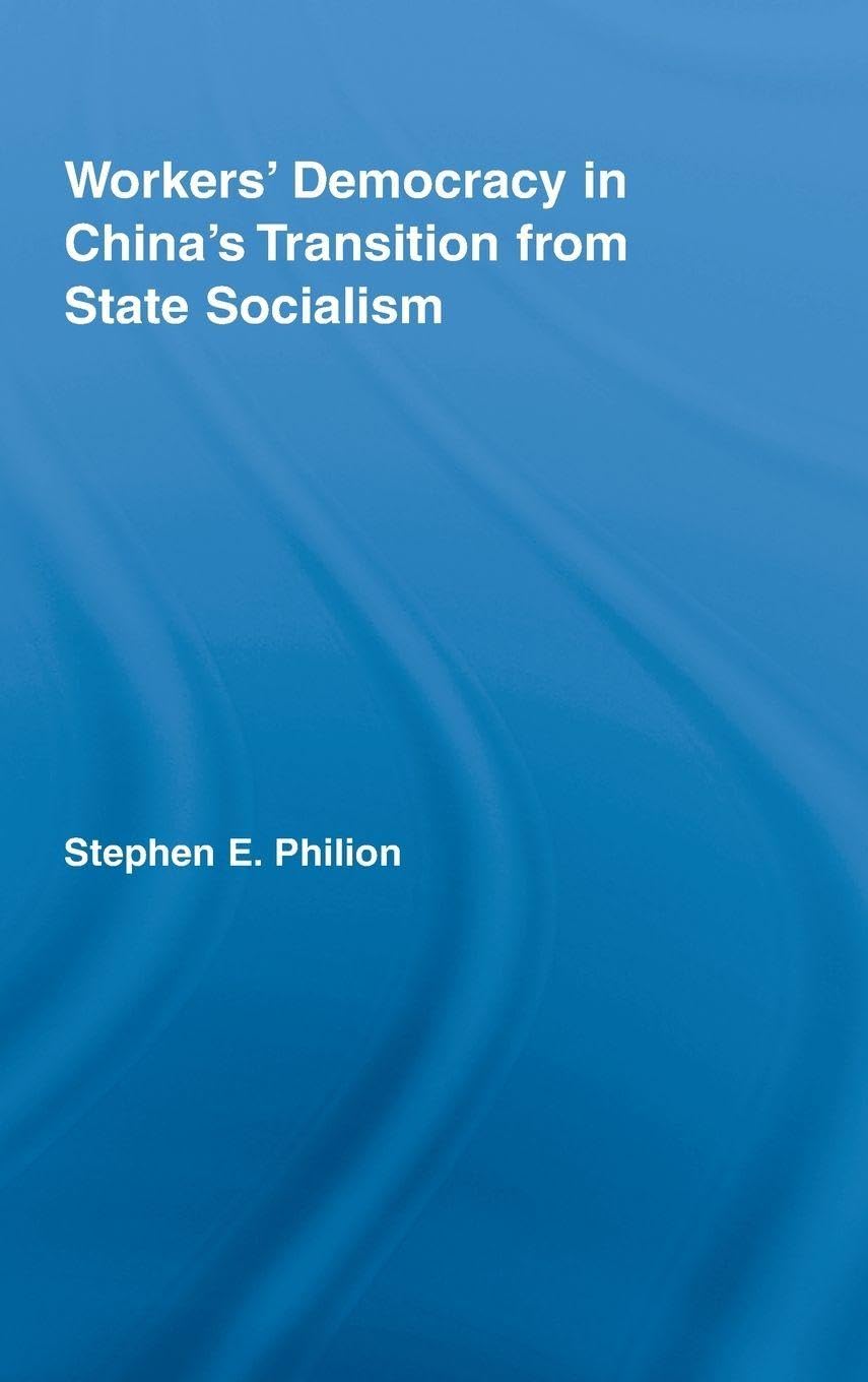 Workers' Democracy in China's Transition from State Socialism (East Asia)