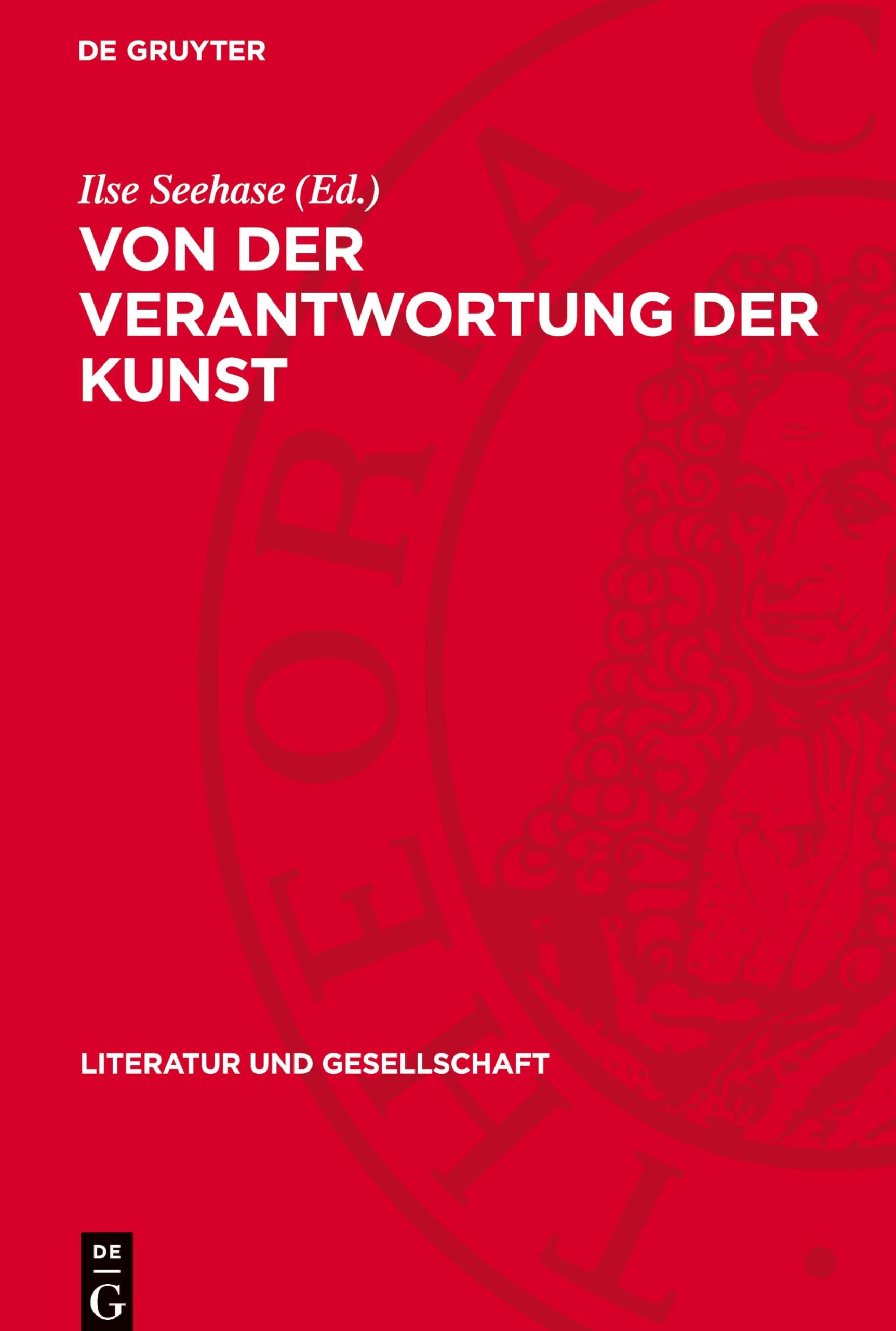 Von Der Verantwortung Der Kunst: Dokumente Zur Tschechischen Marxistischen Literaturprogrammatik 1918-1938 (Literatur Und Gesellschaft)