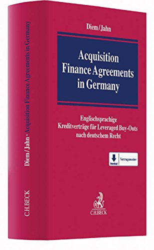 Acquisition Finance Agreements in Germany - Andreas Diem Christian H Jahn Leinen