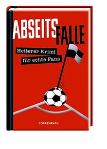 Abseitsfalle: Heiterer Krimi für echte Fans (Heitere Krimis)