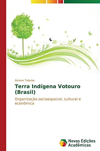 Terra Indígena Votouro (Brasil): Organização socioespacial, cultural e econômica