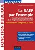 La RAEP par l'exemple : reconnaissance des acquis et de l'expérience professionnelle : concours des catégories A, B et C