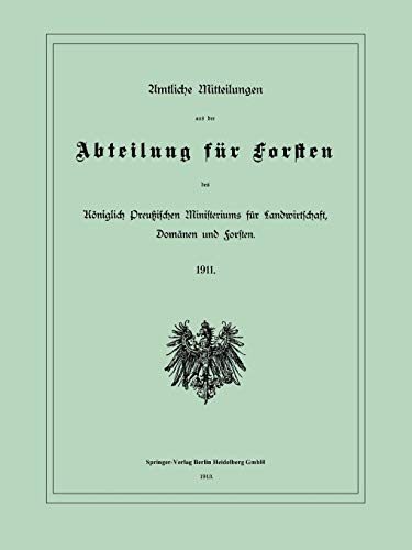 Amtliche Mitteilungen aus der Abteilung für Forsten des Königlich Preußischen Ministeriums für Landwirtschaft, Domänen und Forsten