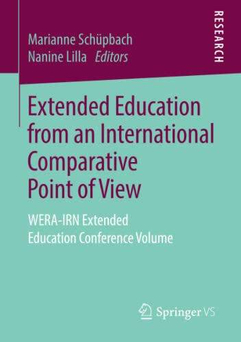 Extended Education from an International Comparative Point of View: WERA-IRN Extended Education Conference Volume