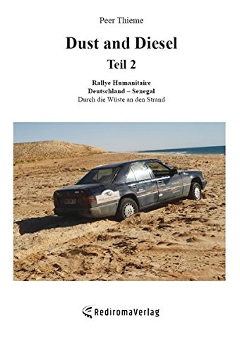 Dust and Diesel – Teil 2: Rallye Humanitaire