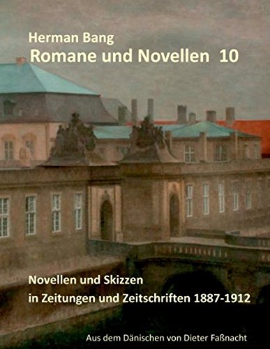Novellen und Skizzen in Zeitungen und Zeitschriften 1887 - 1912 (Romane und Novellen)