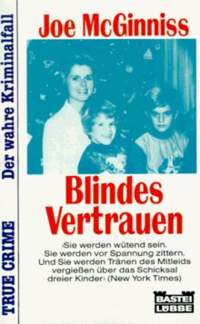 Blindes Vertrauen. ( True Crime).