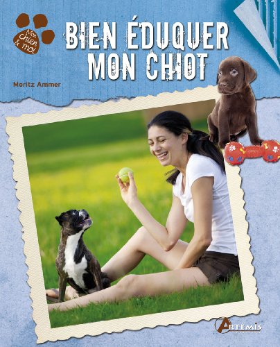 Bien Eduquer Mon Chiot