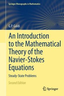 An Introduction to the Mathematical Theory of the Navier-Stokes Equations: Steady-State Problems (Springer Monographs in Mathematics)